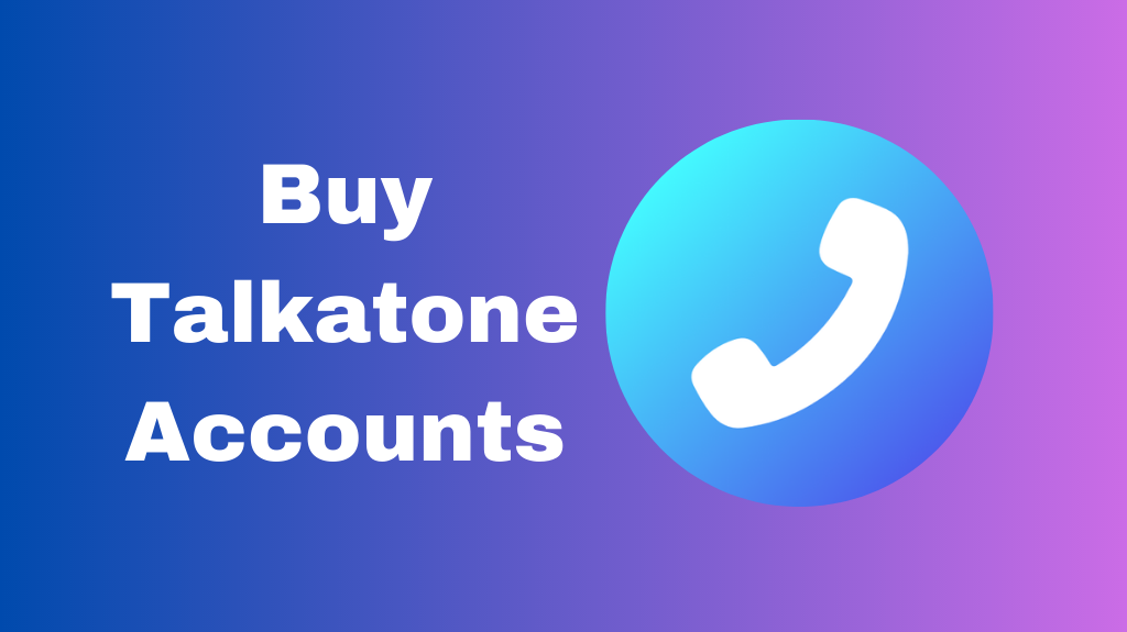 BUY TALKATONE ACCOUNTS